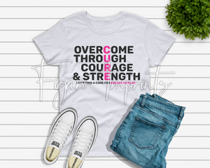 Overcome Through Courage & Strength